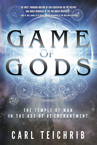 Book Cover Game of Gods: The Temple of Man in the Age of Re-Enchantment