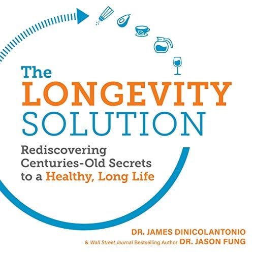 Book Cover The Longevity Solution: Rediscovering Centuries-Old Secrets to a Healthy, Long Life