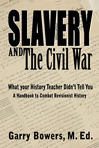 Book Cover Slavery and The Civil War: What Your History Teacher Didn't Tell You