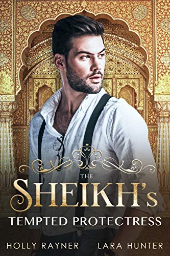 Book Cover The Sheikh's Tempted Protectress - A Sheikh Romance (Sheikh Passions Book 5)