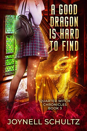 Book Cover A Good Dragon is Hard to Find (Quarter Witch Chronicles Book 3)