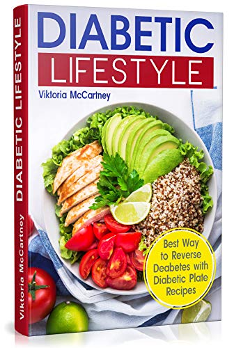 Book Cover Diabetic Lifestyle: Diabetic Living Cookbook and Diabetic Diet. Best Way to Reverse Diabetes with Diabetic Plate Recipes. (Diabetes Type 2 and Type 1)