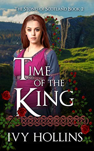 Book Cover Time of the King: A Celtic Time Travel Romance (Stones of Scotland Book 2)