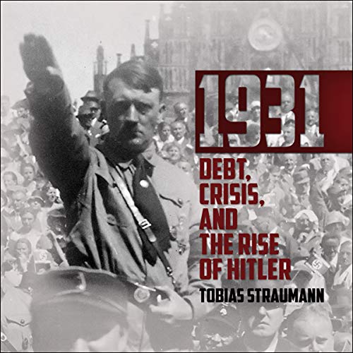 Book Cover 1931: Debt, Crisis, and the Rise of Hitler