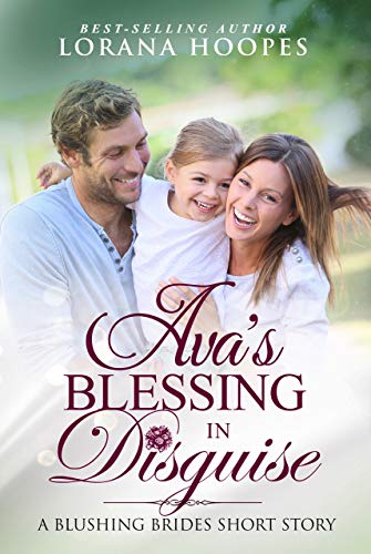 Book Cover Ava's Blessing in Disguise: A Clean Single Author Romance Short Story