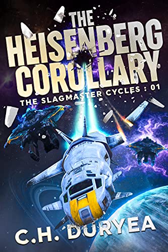 Book Cover The Heisenberg Corollary: Book One of The Slagmaster Cycles