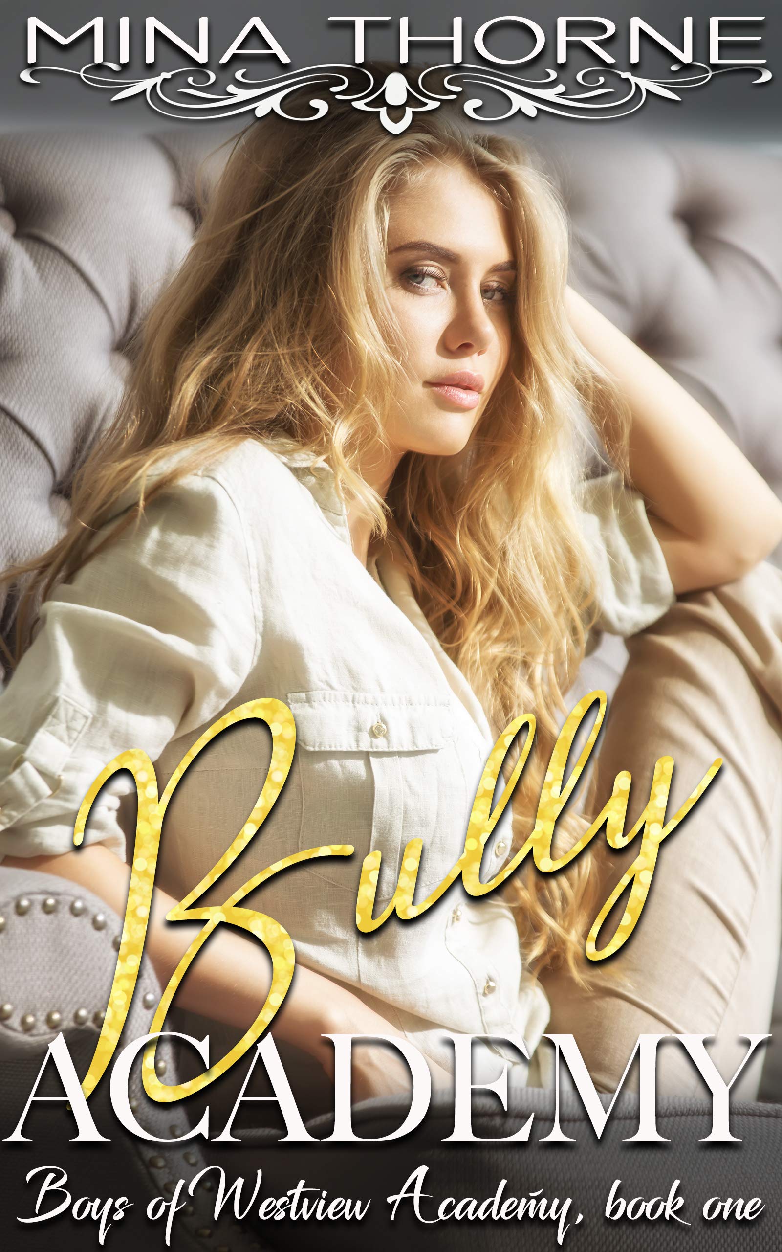 Book Cover Bully Academy: The Boys of Westview Academy Book One