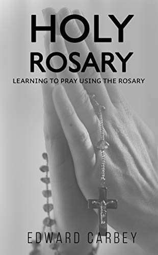 Book Cover HOLY ROSARY: LEARNING TO PRAY USING THE ROSARY