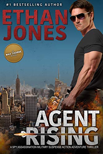 Book Cover Agent Rising - A Max Thorne Spy Thriller: Assassination Military Suspense Action Adventure Thriller - Book 1
