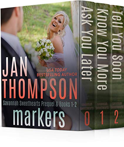 Book Cover Markers: Savannah Sweethearts Prequel & Books 1-2: Ask You Later, Know You More, Tell You Soon (Savannah Sweethearts Boxed Set Collection Book 1)