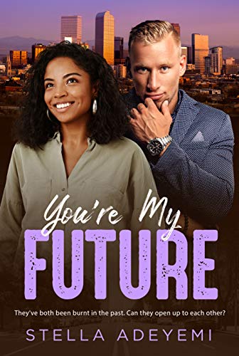 Book Cover You're My Future: BWWM Billionaire Romance (Denver Billionaires Book 3)