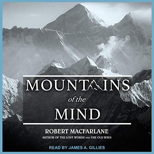 Book Cover Mountains of the Mind: Adventures in Reaching the Summit
