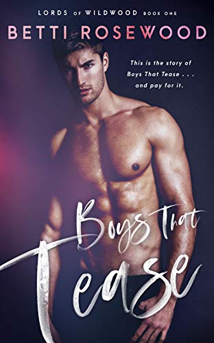 Book Cover Boys That Tease: A Bully Romance (Lords Of Wildwood Book 1)