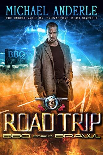 Book Cover Road Trip: BBQ And A Brawl (The Unbelievable Mr. Brownstone Book 19)