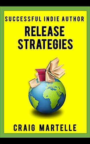 Book Cover Release Strategies: Plan your self-publishing schedule for maximum benefit (Successful Indie Author Book 2)