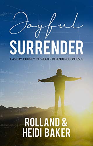 Book Cover Joyful Surrender: A 40-Day Journey to Greater Dependence on Jesus