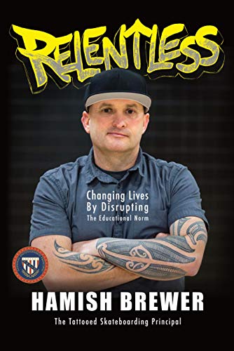 Book Cover Relentless: Changing Lives by Disrupting the Educational Norm