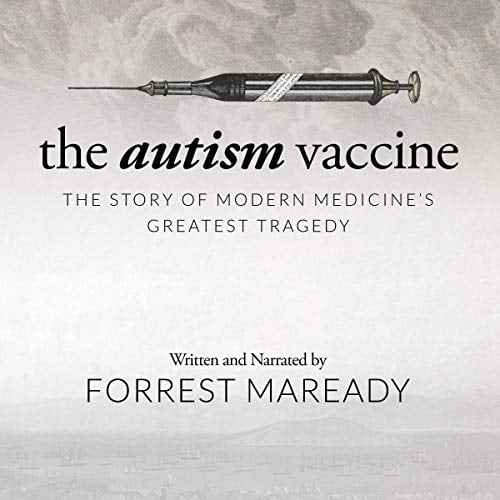 Book Cover The Autism Vaccine: The Story of Modern Medicine's Greatest Tragedy