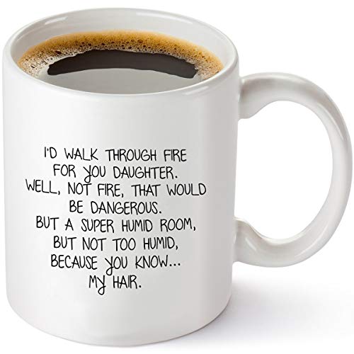 Book Cover I'd Walk Through Fire For You - Funny Daughter Gifts From Mom - Birthday Gift Ideas For Worlds Best Daughter - 11 oz Coffee Mug Tea Cup White
