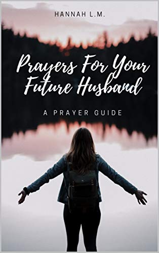 Book Cover Prayers For Your Future Husband: A Prayer Guide