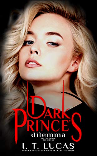 Book Cover Dark Prince's Dilemma (The Children Of The Gods Paranormal Romance Book 30)