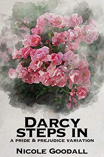 Book Cover Darcy Steps In: A Pride & Prejudice Variation