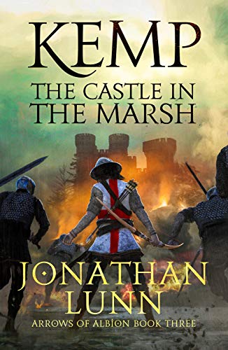 Book Cover Kemp: The Castle in the Marsh (Arrows of Albion Book 3)