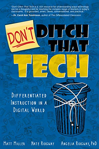 Book Cover DON'T Ditch That Tech: Differentiated Instruction in a Digital World
