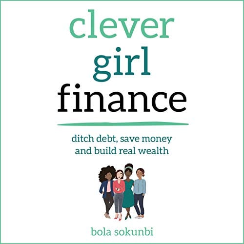 Book Cover Clever Girl Finance: Ditch Debt, Save Money and Build Real Wealth