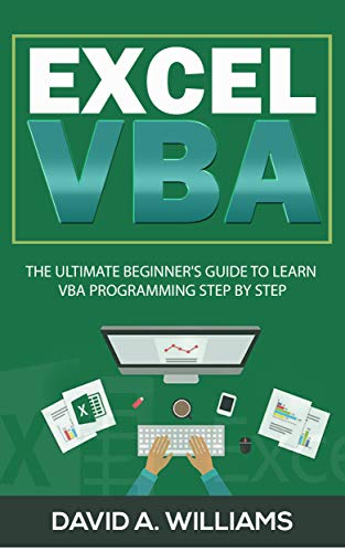 Book Cover Excel VBA: The Ultimate Beginner's Guide to Learn VBA Programming Step by Step