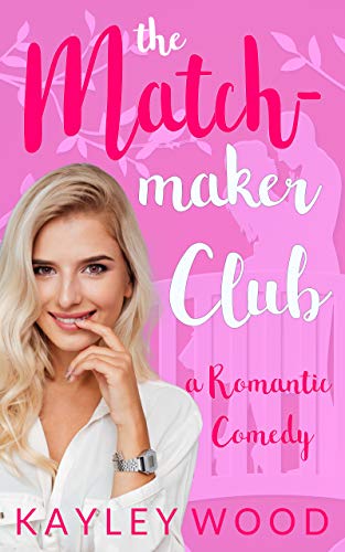 Book Cover The Matchmaker Club: A Romantic Comedy (Club Series)