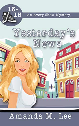 Book Cover Yesterday's News: An Avery Shaw Mystery Books 13-15