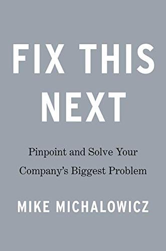 Book Cover Fix This Next: Make the Vital Change That Will Level Up Your Business