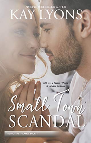 Book Cover Small Town Scandal (Taming The Tulanes Book 1)