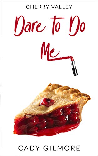 Book Cover Dare To Do Me: A Small Town Enemies To Lovers Romantic Comedy (Cherry Valley Book 1)