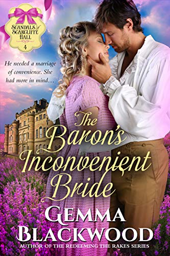 Book Cover The Baron's Inconvenient Bride (Scandals of Scarcliffe Hall Book 4)