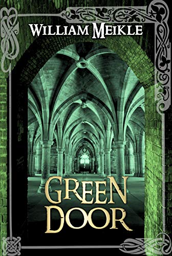 Book Cover Green Door: A Sigils & Totems / Midnight Eye Novella (The William Meikle Chapbook Collection 2)