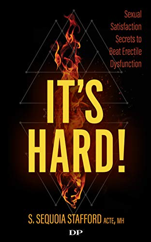 Book Cover It's Hard!: Sexual Satisfaction Secrets to Beat Erectile Dysfunction