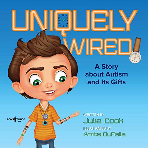 Book Cover Uniquely Wired!: A Story about Autism and Its Gifts