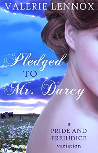 Book Cover Pledged to Mr. Darcy: a Pride and Prejudice variation