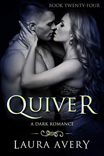 Book Cover QUIVER, BOOK TWENTY-FOUR (A DARK ROMANCE)