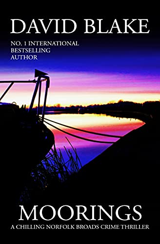 Book Cover Moorings: A chilling Norfolk Broads crime thriller (British Detective Tanner Murder Mystery Series Book 3)