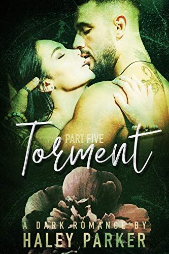 Book Cover TORMENT: A DARK ROMANCE (PART FIVE)