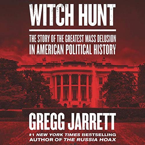 Book Cover Witch Hunt: The Story of the Greatest Mass Delusion in American Political History