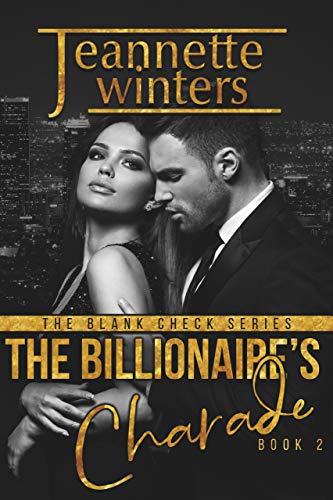 Book Cover The Billionaire's Charade (The Blank Check Series Book 2)