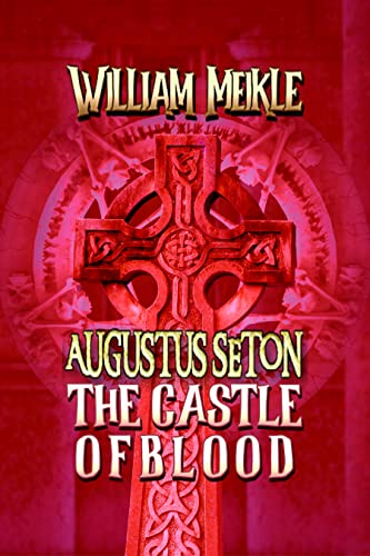 Book Cover The Castle of Blood: Three Scottish Sword and Sorcery Stories (The William Meikle Chapbook Collection 19)