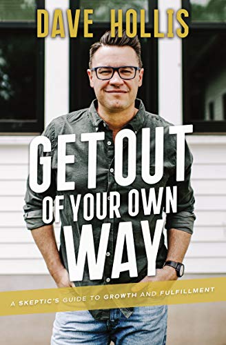 Book Cover Get Out of Your Own Way: A Skeptic's Guide to Growth and Fulfillment