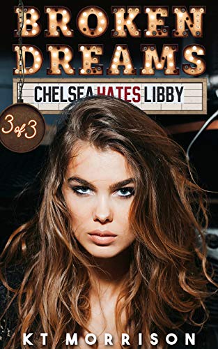 Book Cover Broken Dreams (Chelsea Hates Libby Book 3)