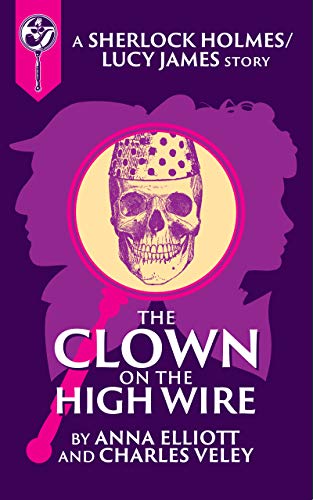 Book Cover The Clown on the High Wire: A Sherlock and Lucy Short Story (The Sherlock and Lucy Mystery Series Book 10)
