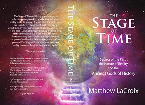 Book Cover The Stage of Time: Secrets of the Past, the Nature of Reality, and the Ancient Gods of History